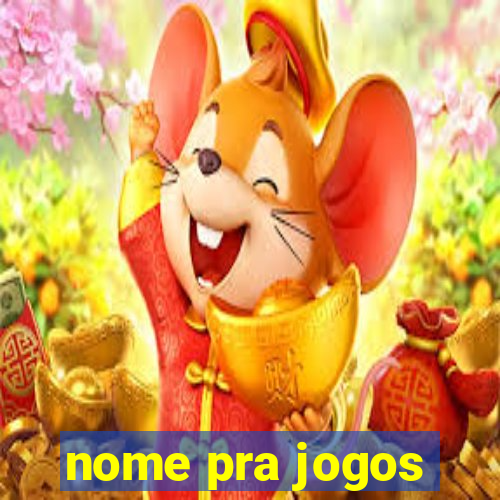 nome pra jogos